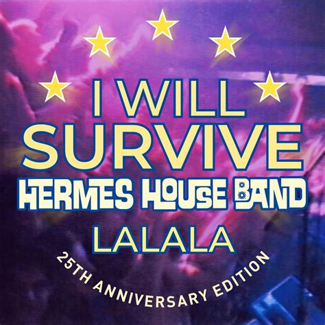 hermes house band i will survive lalala|Hermes House Band – I Will Survive (La La La) (1999, CD.